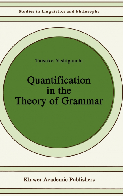 Quantification in the Theory of Grammar