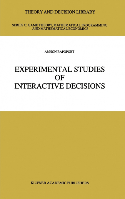 Experimental Studies of Interactive Decisions