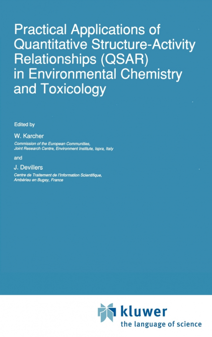 Practical Applications of Quantitative Structure-Activity Relationships (QSAR) in Environmental Chemistry and Toxicology