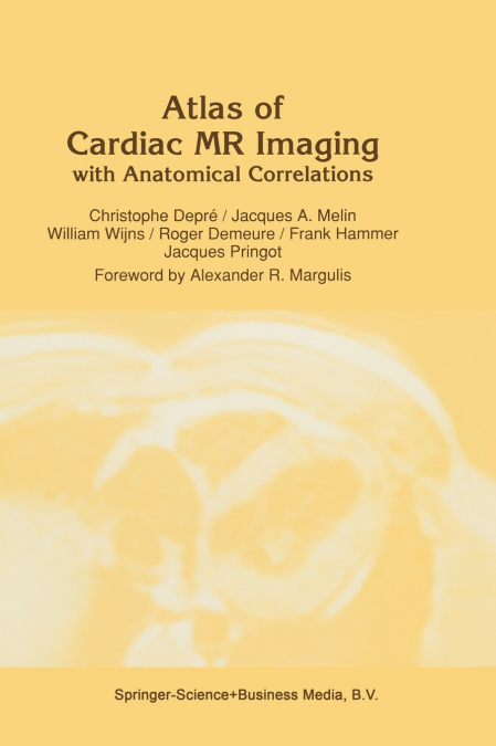 Atlas of Cardiac MR Imaging with Anatomical Correlations