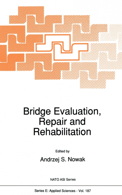 Bridge Evaluation, Repair and Rehabilitation