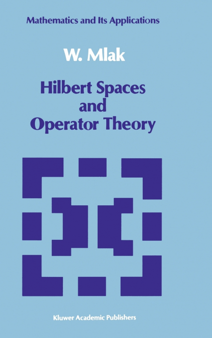 Hilbert Spaces and Operator Theory