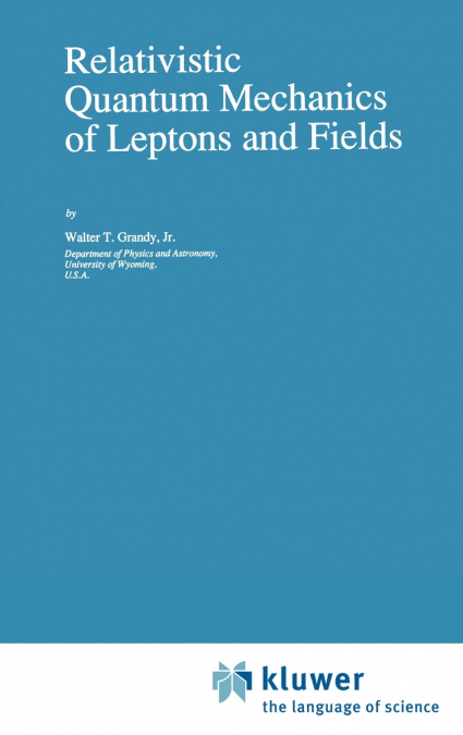 Relativistic Quantum Mechanics of Leptons and Fields