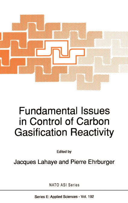 Fundamental Issues in Control of Carbon Gasification Reactivity