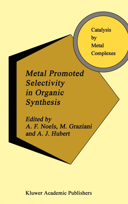 Metal Promoted Selectivity in Organic Synthesis