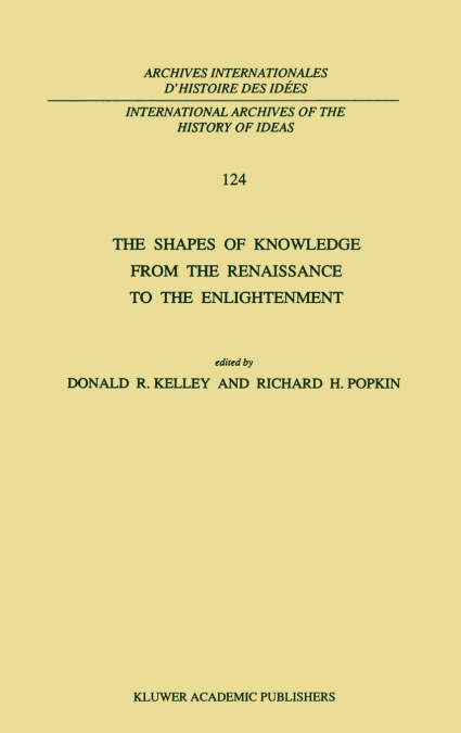 The Shapes of Knowledge from the Renaissance to the Enlightenment
