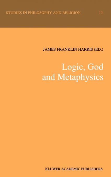 Logic, God and Metaphysics