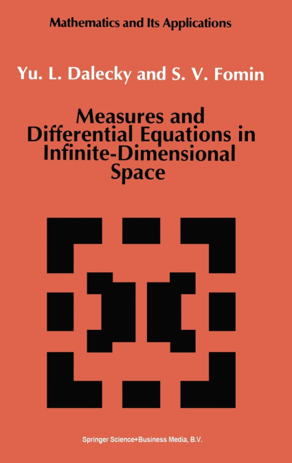 Measures and Differential Equations in Infinite-Dimensional Space