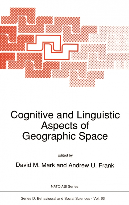 Cognitive and Linguistic Aspects of Geographic Space