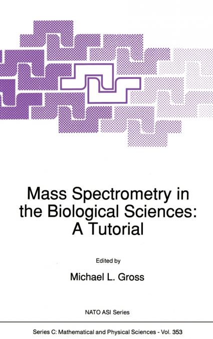 Mass Spectrometry in the Biological Sciences