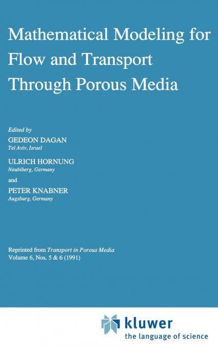Mathematical Modeling for Flow and Transport Through Porous Media