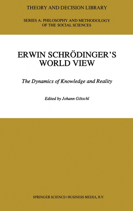 Erwin Schrödinger’s World View