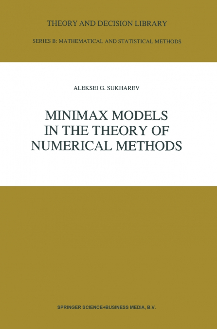 Minimax Models in the Theory of Numerical Methods