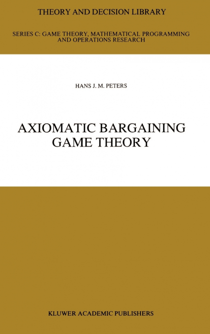 Axiomatic Bargaining Game Theory