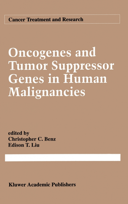 Oncogenes and Tumor Suppressor Genes in Human Malignancies