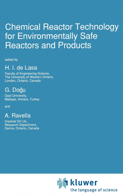 Chemical Reactor Technology for Environmentally Safe Reactors and Products
