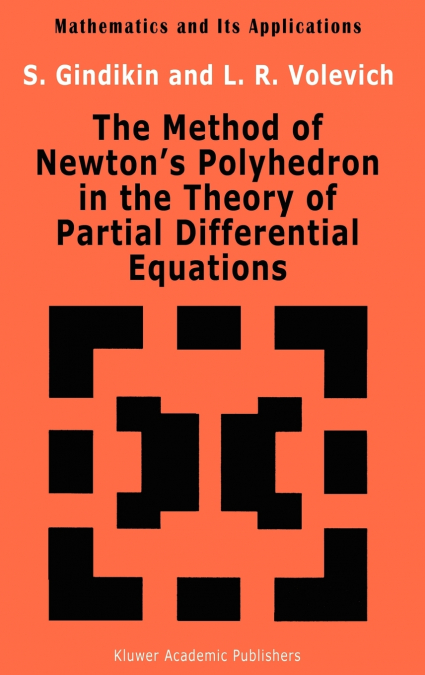 The Method of Newton’s Polyhedron in the Theory of Partial Differential Equations