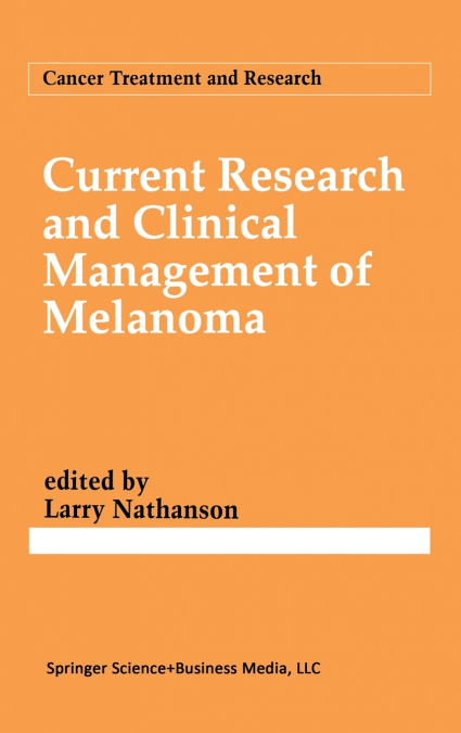 Current Research and Clinical Management of Melanoma