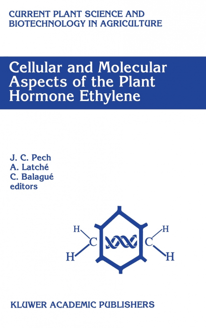 Cellular and Molecular Aspects of the Plant Hormone Ethylene