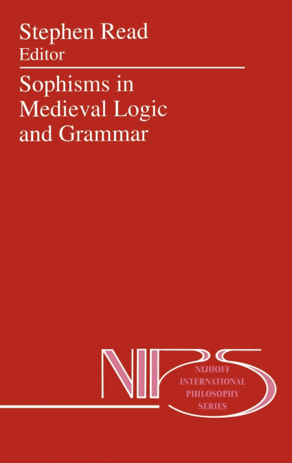 Sophisms in Medieval Logic and Grammar