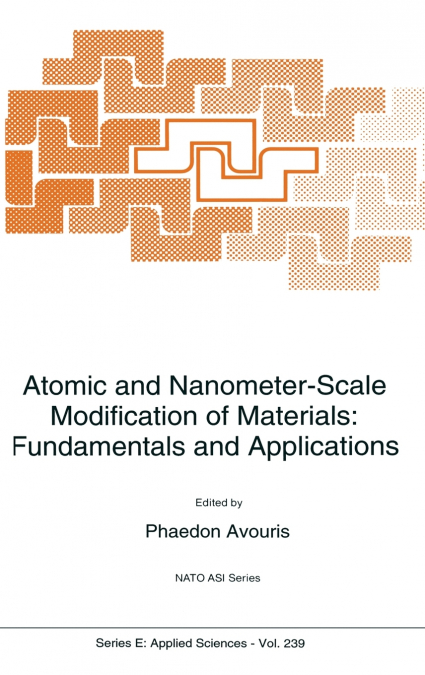 Atomic and Nanometer-Scale Modification of Materials