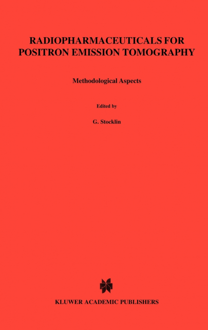 Radiopharmaceuticals for Positron Emission Tomography - Methodological Aspects