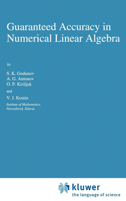 Guaranteed Accuracy in Numerical Linear Algebra