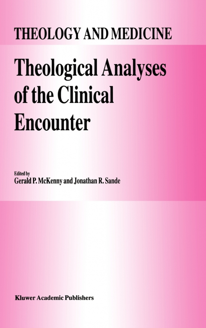 Theological Analyses of the Clinical Encounter