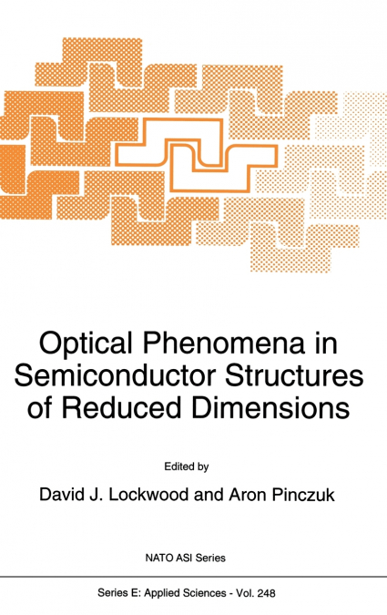 Optical Phenomena in Semiconductor Structures of Reduced Dimensions