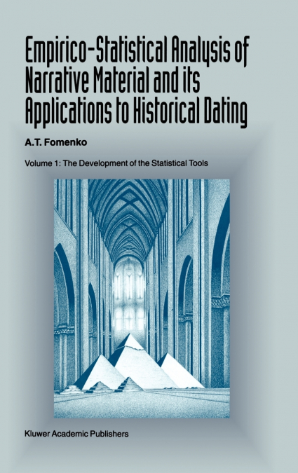 Empirico-Statistical Analysis of Narrative Material and its Applications to Historical Dating