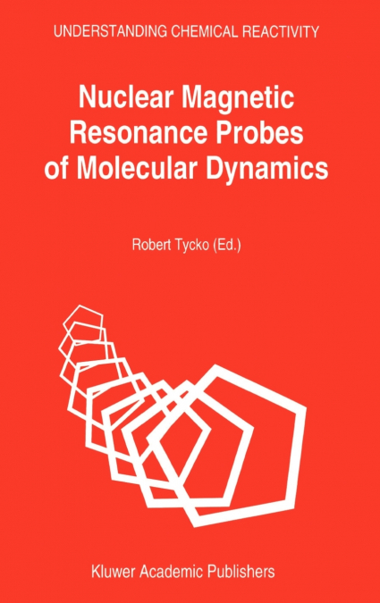 Nuclear Magnetic Resonance Probes of Molecular Dynamics