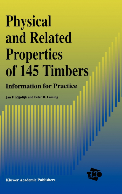 Physical and Related Properties of 145 Timbers