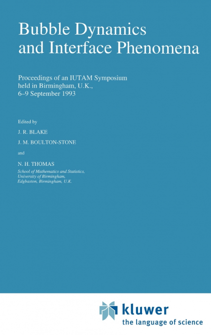 Bubble Dynamics and Interface Phenomena