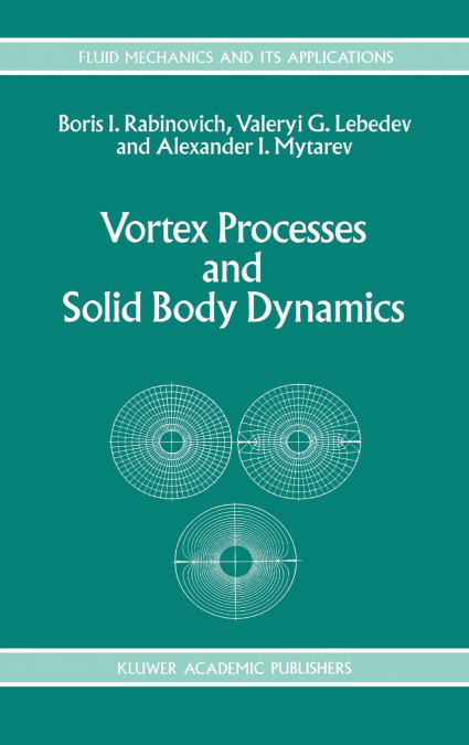 Vortex Processes and Solid Body Dynamics