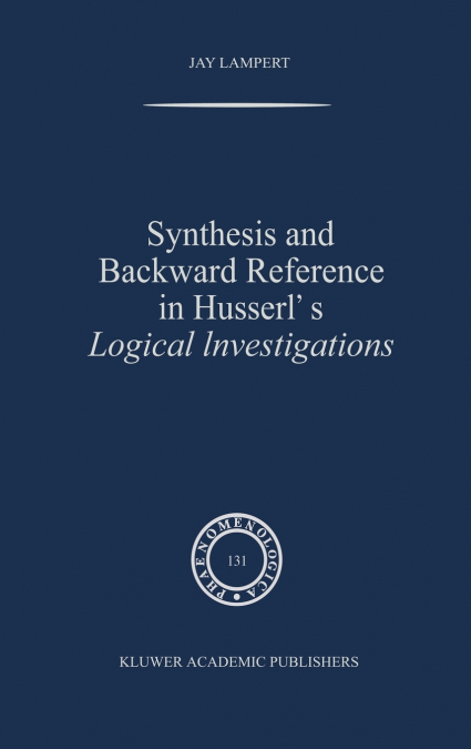 Synthesis and Backward Reference in Husserl’s Logical Investigations
