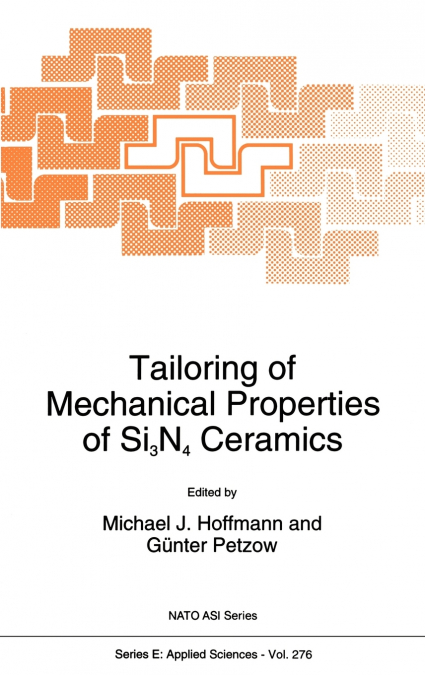 Tailoring of Mechanical Properties of Si3N4 Ceramics