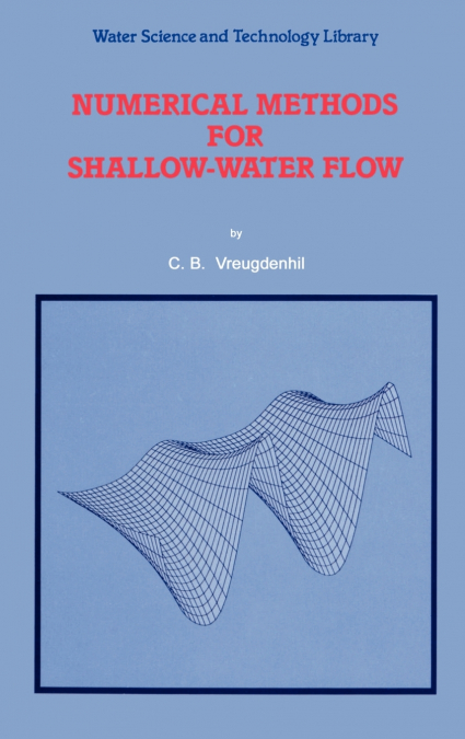 Numerical Methods for Shallow-Water Flow