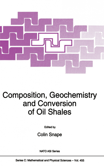 Composition, Geochemistry and Conversion of Oil Shales