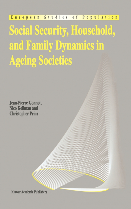Social Security, Household, and Family Dynamics in Ageing Societies