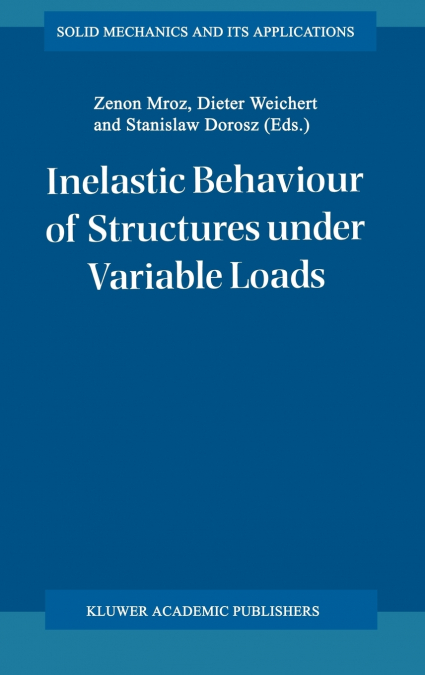 Inelastic Behaviour of Structures under Variable Loads