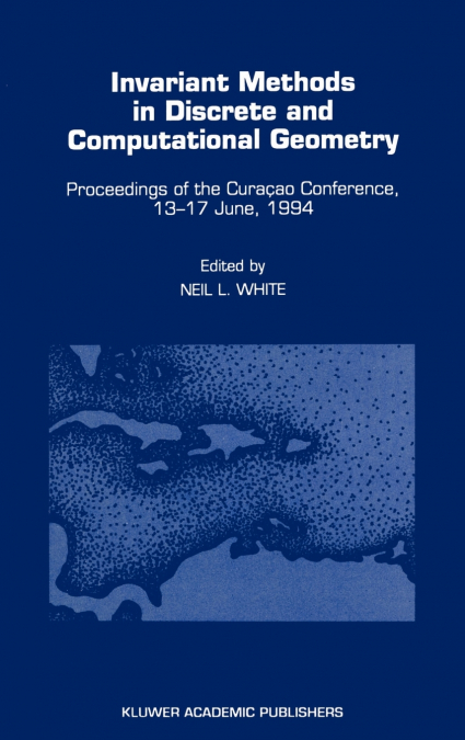 Invariant Methods in Discrete and Computational Geometry