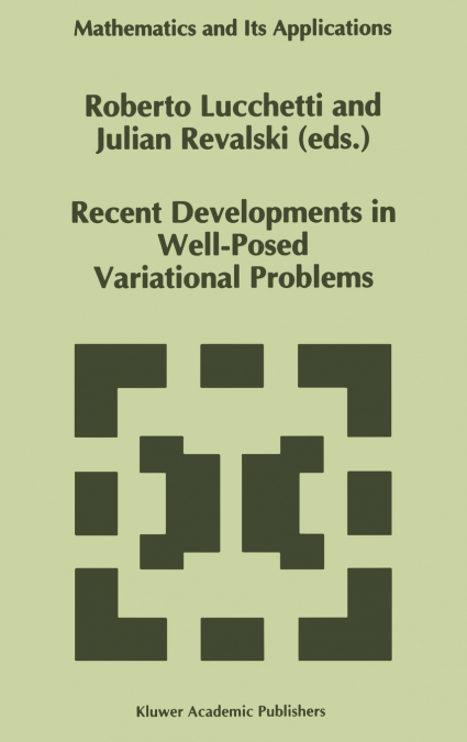 Recent Developments in Well-Posed Variational Problems