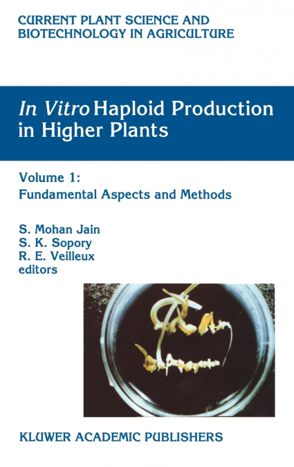 In Vitro Haploid Production in Higher Plants