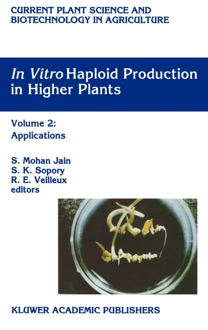 In Vitro Haploid Production in Higher Plants