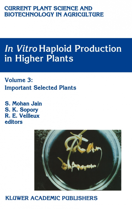 In vitro Haploid Production in Higher Plants