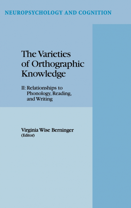 The Varieties of Orthographic Knowledge
