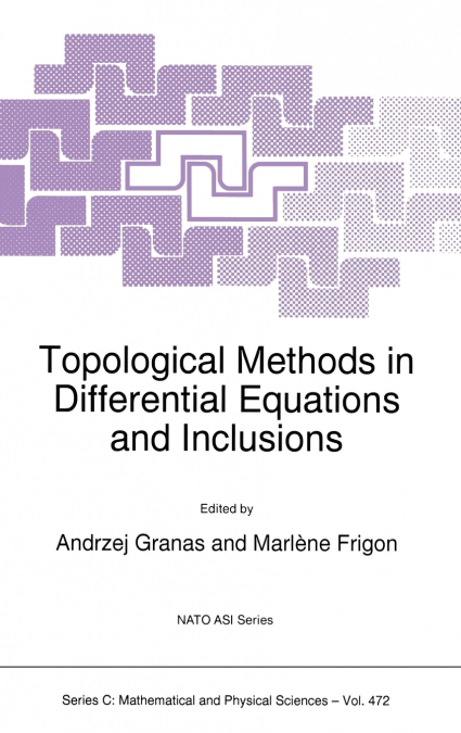 Topological Methods in Differential Equations and Inclusions