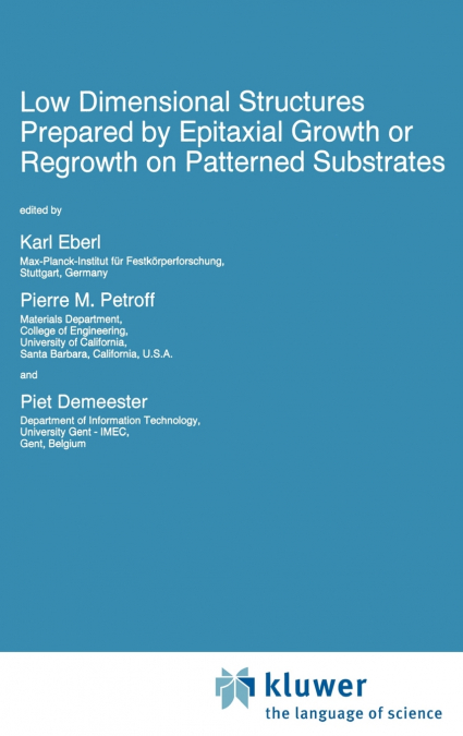 Low Dimensional Structures Prepared by Epitaxial Growth or Regrowth on Patterned Substrates