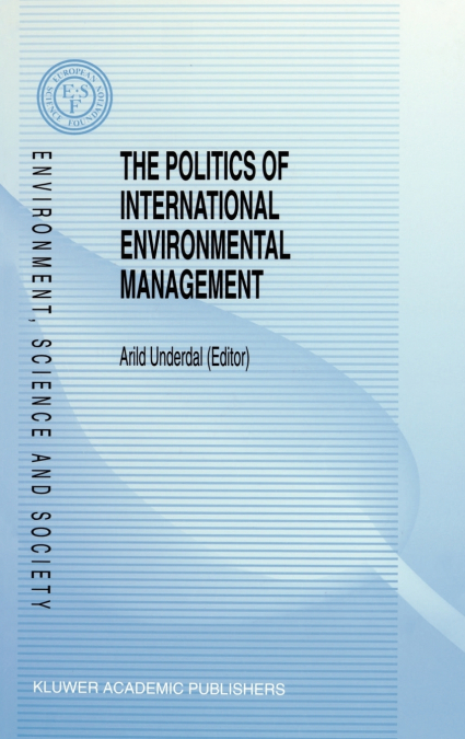 The Politics of International Environmental Management
