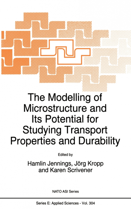 The Modelling of Microstructure and its Potential for Studying Transport Properties and Durability